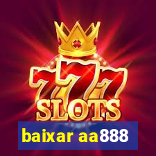 baixar aa888